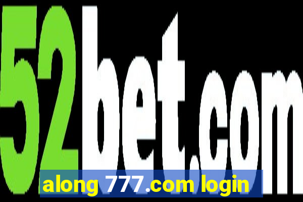 along 777.com login